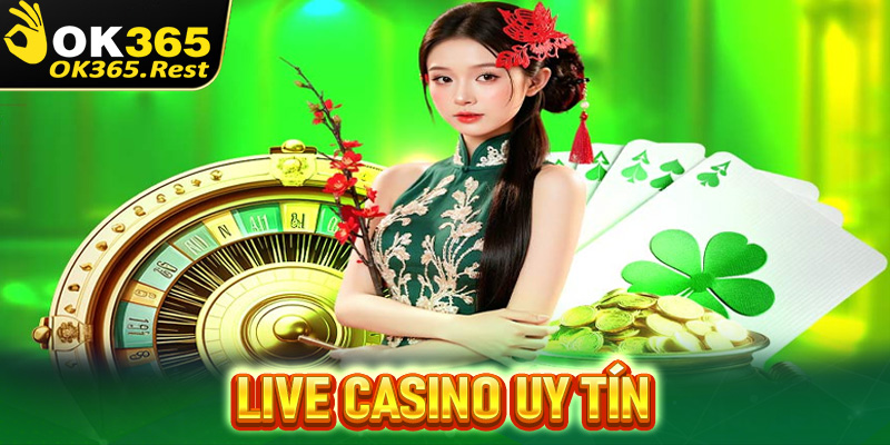 Live casino uy tín