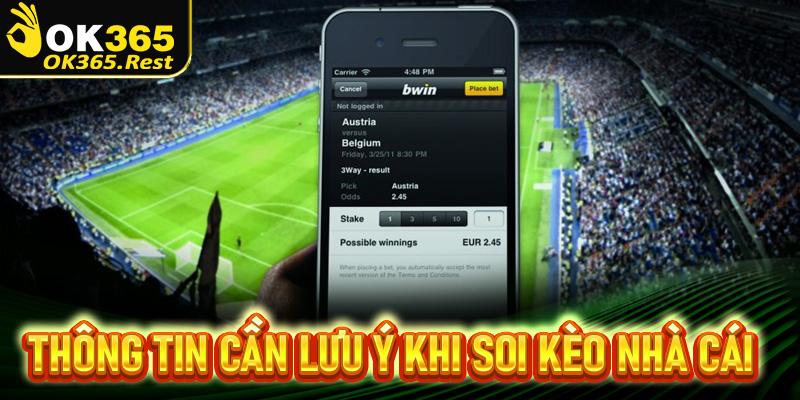 Những thông tin anh em cần phải lưu ý khi soi kèo nhà cái tại OK365